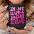 Cool Groovy Retro In My Dance Mom Era Dancer Mama Coffee Mug Personalized Gifts