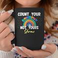 Count Your Rainbow Not Yours Storms Motivational Quote Coffee Mug Unique Gifts