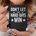Cute Hard Days Win Vintage Graphic Quote Women Coffee Mug Unique Gifts