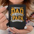 Being A Dad Is An Honor Being Papa Is Priceless Father's Day Coffee Mug Unique Gifts
