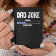 Dad Joke Loading Geeky Father's Day Coffee Mug Unique Gifts