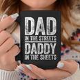 Dad In The Streets Daddy In The Sheets Father's Day Coffee Mug Unique Gifts