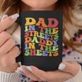 Dad In The Streets Daddy In The Sheets Groovy Father's Day Coffee Mug Unique Gifts