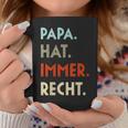 Damen Papa Hat Immer Recht Lustige Idee Zumatertag Mit-Ausschnitt Tassen Lustige Geschenke