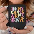 In My Dance Aunt Era Trendy Sports Dancer Auntie Teacher Coffee Mug Personalized Gifts