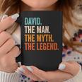 David The Man The Myth The Legend First Name David Coffee Mug Personalized Gifts