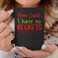 Dear Santa I Have No Regrets Merry Christmas Letter Coffee Mug Unique Gifts