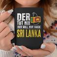 Der Will Nur Nach Sri Lanka Home Flag Sri Lanka Tassen Lustige Geschenke