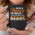 Dip Me In Honey And Throw Me To The Bears Gay Pride Coffee Mug Unique Gifts