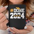 Done Class Of 2024 Graduation Graduate Senior High School Coffee Mug Funny Gifts
