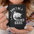 Dont Be A Dumb Bass Fishing Joke Fisherman Dad Coffee Mug Funny Gifts