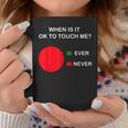 Don't Touch Me Never Touch Me Circle Graph Introvert Coffee Mug Unique Gifts