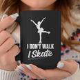 I Don't Walk I Skate Figure Skater Ice Skating Coffee Mug Unique Gifts