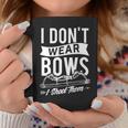 I Don't Wear Bows I Shoot Them Archery Bowhunting Coffee Mug Unique Gifts