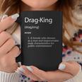 Drag King Definition Joke Drag King Cross Dresser Drag Coffee Mug Unique Gifts