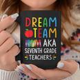 Dream Team Aka Seventh Grade Teacher Back To School Coffee Mug Unique Gifts