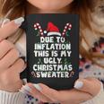 Due To Inflation This Is My Ugly Sweater Christmas Coffee Mug Funny Gifts