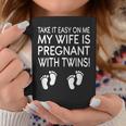 Take It Easy On Me My Wife Is Pregnant With Twins Coffee Mug Unique Gifts