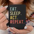 Eat Sleep Act Repeat Actor Actress Acting Vintage Coffee Mug Unique Gifts