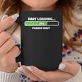 Fart Loading Rude Joke Fart Coffee Mug Unique Gifts