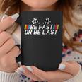 Be Fast Or Be Last Drag Racing Race Car Father's Day Coffee Mug Personalized Gifts