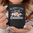 My Favorite People Call Me Grandma Floral Birthday Grandma Coffee Mug Unique Gifts My Favorite People Call Me Grandma Floral Birthday Grandma Coffee Mug Unique Gifts