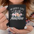 My Favorite People Call Me Mawmaw Floral Birthday Mawmaw Coffee Mug Funny Gifts