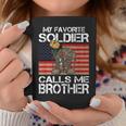 My Favorite Soldier Calls Me Brother Proud Army Bro Coffee Mug Unique Gifts