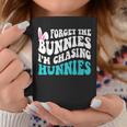 Forget The Bunnies I'm Chasing Hunnies Toddler Easter Coffee Mug Funny Gifts