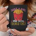 Fries Lover Just A Girl Who Loves French Fries Coffee Mug Unique Gifts