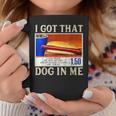 I Got That Dog In Me Meme Coffee Mug Unique Gifts