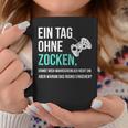 Gaming Sayings For Gamer Ein Tag Ohne Zocken Tassen Lustige Geschenke