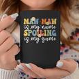 Maw Maw Is My Name Spoiling Is My Game Mother's Day Coffee Mug Funny Gifts