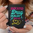 Quote Educated Drug Dealer Nurse Vintage Coffee Mug Unique Gifts