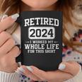 Retirement For & Retired 2024 Coffee Mug Unique Gifts