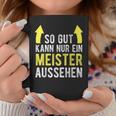 Saying For Meister Meisterprüfung Tassen Lustige Geschenke