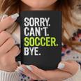 Soccer Mom Boys Girls Sorry Can't Soccer Bye Coffee Mug Unique Gifts