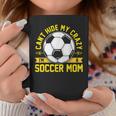 Soccer Quote I Can't Hide My Crazy I'm A Soccer Mom Coffee Mug Unique Gifts