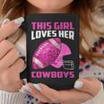 This Girl Loves Her Cowboys Football American Lovers Cowboys Coffee Mug Funny Gifts
