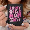 In My Girl Mom Era Groovy Mom 2024 Coffee Mug Unique Gifts