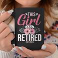 This Girl Is Retired Est 2024 Mom Women Coffee Mug Unique Gifts