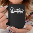 Grandpa 2025 Grandfather Est 2025 Grandpa Est 2025 Coffee Mug Funny Gifts