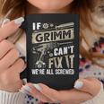 Grimm Family Name If Grimm Can't Fix It Coffee Mug Funny Gifts