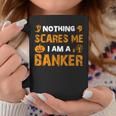 Halloween Nothing Scares Banker Costume Quote Coffee Mug Unique Gifts