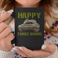 Happy Tanksgiving Military Tank Thanksgiving Coffee Mug Unique Gifts