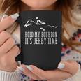 Hold My Bourbon It's Derby Time Derby Day Horse Racing Coffee Mug Funny Gifts