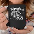 The Horrors Persist But So Do I Humor Mental Health Coffee Mug Unique Gifts