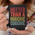 Hotter Than A Hoochie Coochie Cute Country Music Coffee Mug Unique Gifts