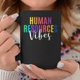 Human Resource Vibes Hr Specialist Hr Manager Coworker Coffee Mug Unique Gifts