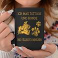 Ich Much Tattoos And Dogs Tassen Lustige Geschenke